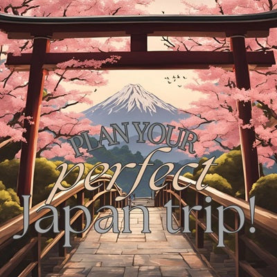 Dreaming of Japan? Your Step-by-Step Guide to Planning the Perfect Trip!