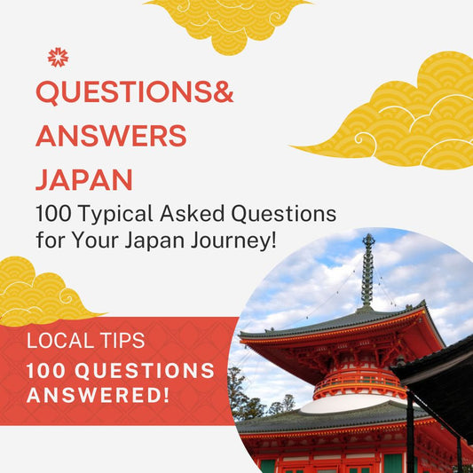 [Q&A] 100 Typical Asked Questions for Your Japan Journey!